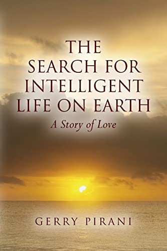 Beispielbild fr The Search for Intelligent Life on Earth : A Story of Love zum Verkauf von Better World Books