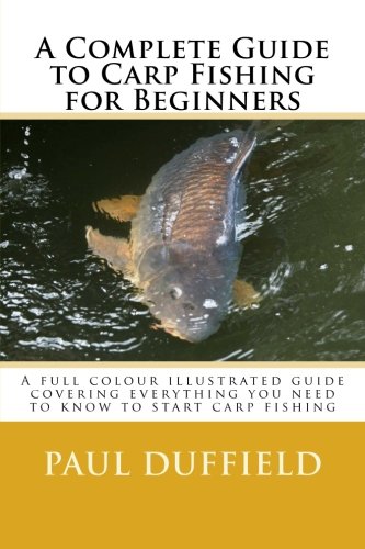 Beispielbild fr A Complete Guide to Carp Fishing for Beginners zum Verkauf von WorldofBooks