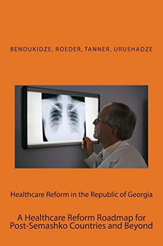Immagine dell'editore per Healthcare Reform in the Republic of Georgia: A Healthcare Reform Roadmap for Post-Semashko Countries and Beyond venduto da Lucky's Textbooks