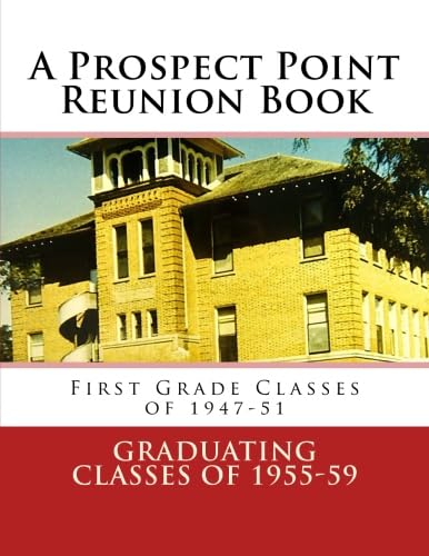 9781497422537: A Prospect Point Reunion Book: First Grade Classes of 1947-51