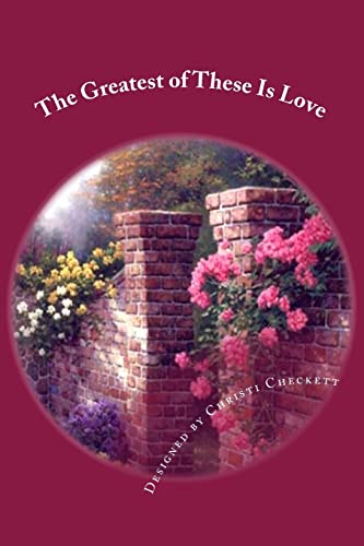 Beispielbild fr The Greatest of These Is love: Love zum Verkauf von THE SAINT BOOKSTORE