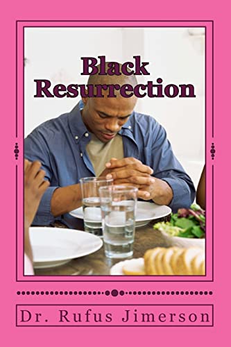 Beispielbild fr Black Resurrection: The Celebration of Jesus Messages Regarding Social Justice, Fraternity and Peace zum Verkauf von THE SAINT BOOKSTORE