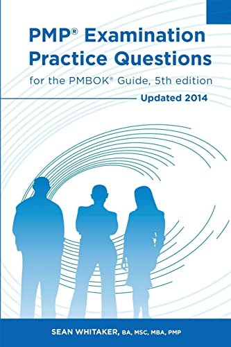 Beispielbild fr PMP Examination Practice Questions for The PMBOK Guide, 5th edition: Updated 2014 zum Verkauf von SecondSale