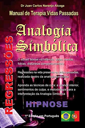 Beispielbild fr Analogia Simbolica: Manual de Terapia Vidas Passadas (O Caminho Secreto Do Eu) (Portuguese Edition) zum Verkauf von Lucky's Textbooks