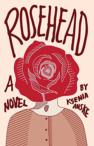 Rosehead - Anske, Ksenia: 9781497431065 - AbeBooks