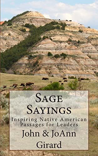Beispielbild fr Sage Sayings: Inspiring Native American Passages for Leaders zum Verkauf von ThriftBooks-Dallas