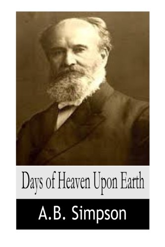 Imagen de archivo de Days of Heaven Upon Earth a la venta por ZBK Books