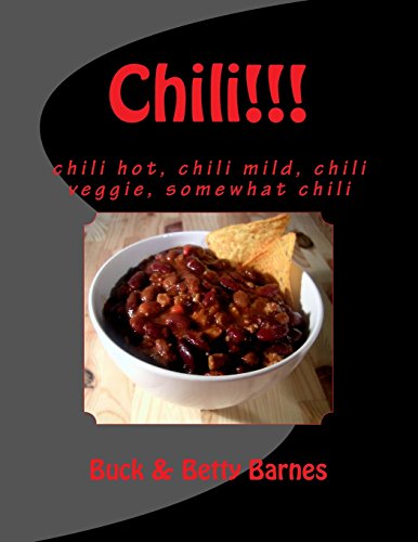 Stock image for Chili!!!: Chili Hot, Chili Mild, Chili Veggie, Somewhat Chili for sale by Revaluation Books