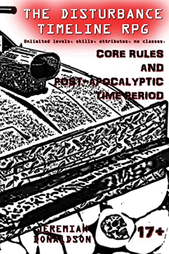 9781497435087: The Disturbance Timeline RPG: Core Rules and Post-apocalyptic Time Period