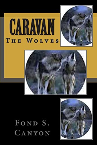 Imagen de archivo de Caravan: The Wolves a la venta por THE SAINT BOOKSTORE