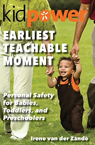 Imagen de archivo de Earliest Teachable Moment: Personal Safety for Babies, Toddlers, and Preschoolers a la venta por ThriftBooks-Dallas