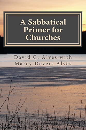 Beispielbild fr A Sabbatical Primer for Churches : How to Love and Honor the Pastor God Has Given You zum Verkauf von Better World Books