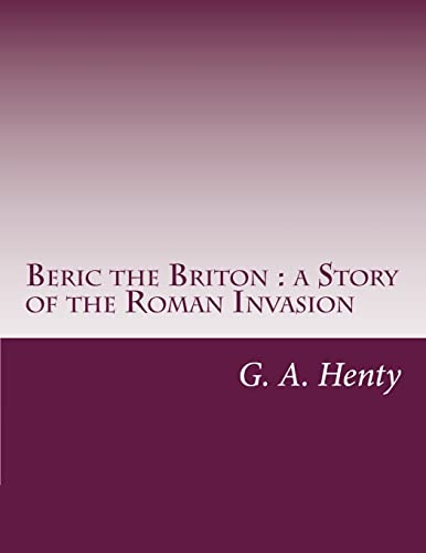 9781497439436: Beric the Briton : a Story of the Roman Invasion