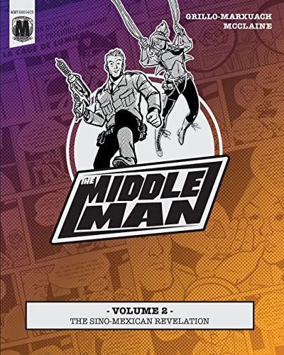 Stock image for The Middleman - Volume 2 - The Sino-Mexican Revelation for sale by Magus Books Seattle