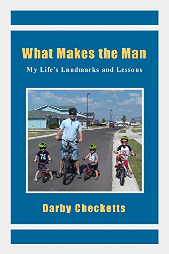 Beispielbild fr What Makes the Man: My Life's Landmarks and Lessons zum Verkauf von Lucky's Textbooks