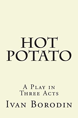 Imagen de archivo de Hot Potato: A Play in Three Acts a la venta por THE SAINT BOOKSTORE