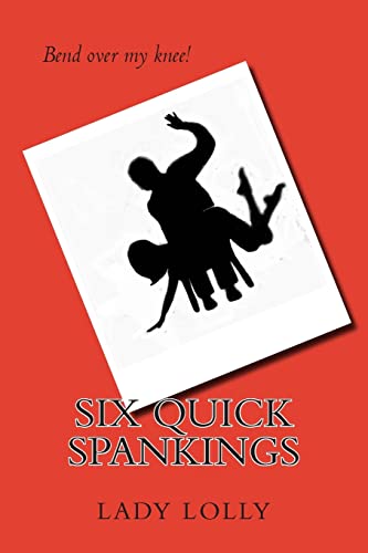 Imagen de archivo de Six Quick Spankings a la venta por Lucky's Textbooks