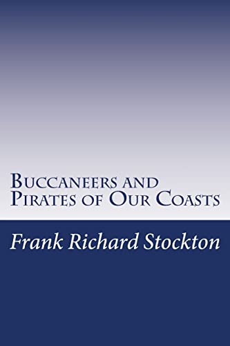 9781497452657: Buccaneers and Pirates of Our Coasts