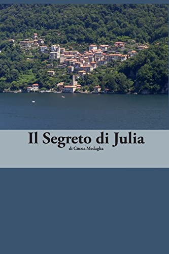 Imagen de archivo de Italian Easy Reader: Il Segreto di Julia (Italian Edition) a la venta por Wonder Book