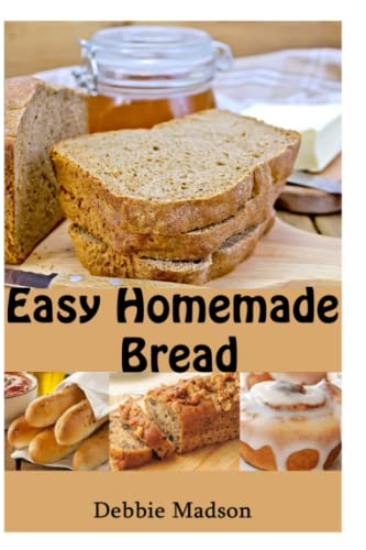 Beispielbild fr Easy Homemade Bread: 50 simple and delicious recipes: 2 (Bakery Cooking Series) zum Verkauf von Revaluation Books