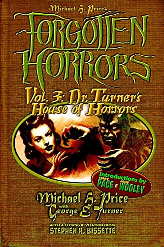 Imagen de archivo de Forgotten Horrors Vol. 3: Dr. Turner's House of Horrors a la venta por Lucky's Textbooks
