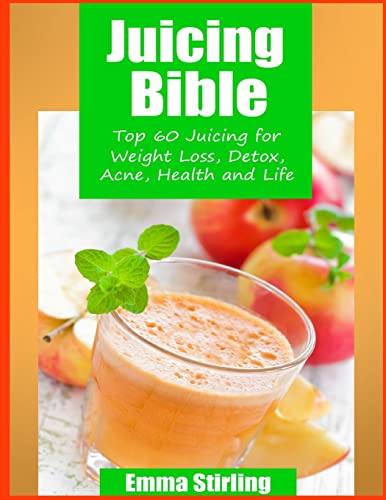 Beispielbild fr Juicing Bible: Top 60 Juicing For Weight Loss,Detox,Acne, Health & Life zum Verkauf von Lucky's Textbooks