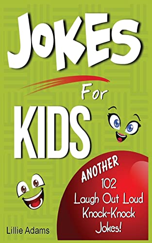 Imagen de archivo de Jokes For Kids: Another 102 Laugh Out Loud Knock-Knock Jokes! a la venta por Wonder Book