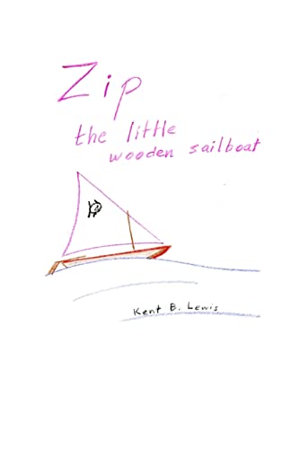 Stock image for Zip the Little Wooden Sailboat for sale by THE SAINT BOOKSTORE