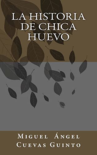 Stock image for La historia de Chica Huevo (Spanish Edition) for sale by Lucky's Textbooks