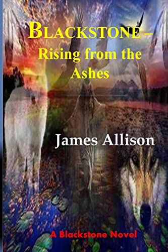 Beispielbild fr Blackstone - Rising From the Ashes zum Verkauf von Irish Booksellers