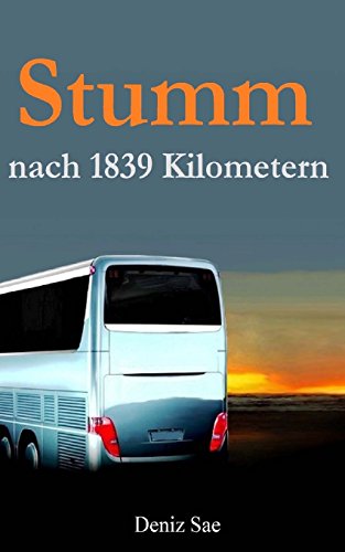 Imagen de archivo de Stumm nach 1839 Kilometern : Drama a la venta por medimops