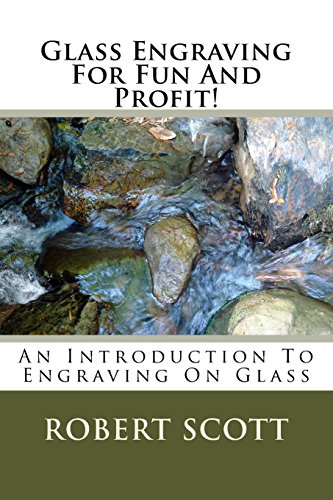 9781497469419: Glass Engraving For Fun And Profit!: An Introduction To Engraving On Glass