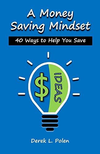 Beispielbild fr A Money Saving Mindset : 40 Ways to Help You Save zum Verkauf von Better World Books