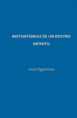 Stock image for Instantaneas de un rostro infinito for sale by THE SAINT BOOKSTORE