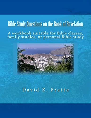Stock image for Bible Study Questions on the Book of Revelation: A workbook suitable for Bible classes, family studies, or personal Bible study for sale by WorldofBooks