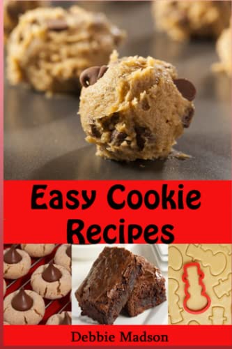 Beispielbild fr Easy Cookie Recipes: Favorite Homemade Cookies and Bars Recipes (Bakery Cooking Series) zum Verkauf von ThriftBooks-Atlanta