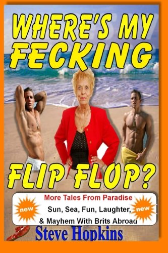 Stock image for Where's My Fecking Flip Flop: Brits Abroad for sale by Revaluation Books