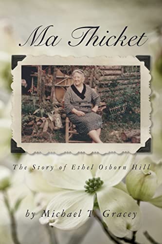 Stock image for Ma Thicket: The Story of Ethel Osborn Hill for sale by THE SAINT BOOKSTORE