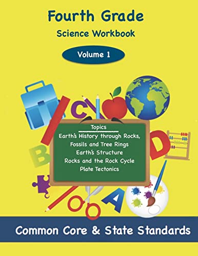 Beispielbild fr Fourth Grade Science Volume 1: Topics: Earth's History through Rocks, Fossils and Tree Rings, Earth's Structure, Rocks and the Rock Cycle, Plate Tectonics zum Verkauf von Jenson Books Inc