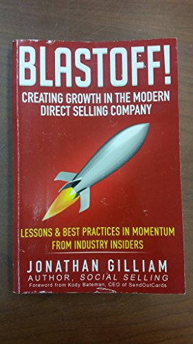 9781497482425: Blastoff! Creating Growth in the Modern Direct Selling Company: Lessons in Momentum from CEOs & Industry Insiders