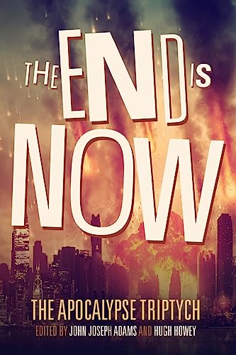 9781497484375: The End is Now: Volume 2 (The Apocalypse Triptych)