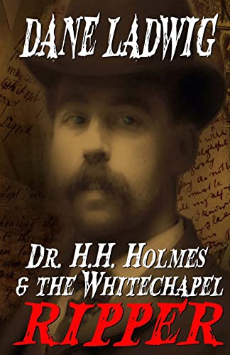 Stock image for Dr. H.H. Holmes and The Whitechapel Ripper for sale by Dream Books Co.
