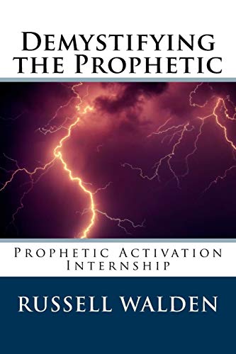 Stock image for Demystifying the Prophetic: Prophetic Activation Internship for sale by Save With Sam