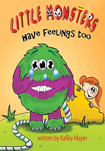 9781497487260: Little Monsters's Have Feelings Too!: A Rhyming Picture Book for Beginning Readers: 2