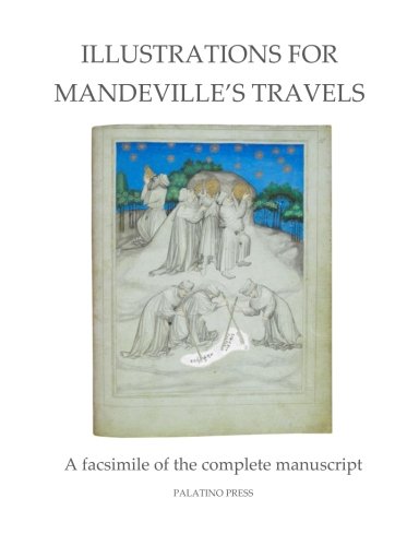 Beispielbild fr Illustrations for Mandeville's Travels: A facsimile of the complete manuscript zum Verkauf von Revaluation Books