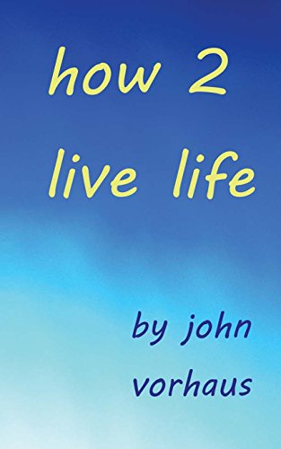 Beispielbild fr How 2 Live Life zum Verkauf von Books From California