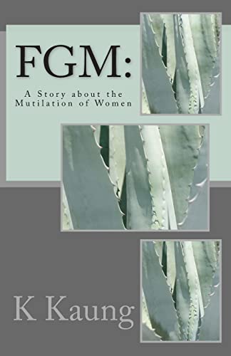 Stock image for Fgm: A Story about the Mutilation of Women for sale by THE SAINT BOOKSTORE