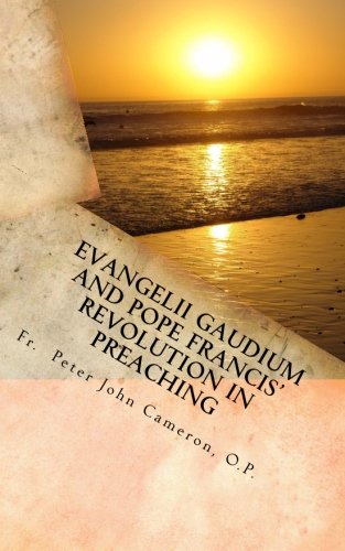 Beispielbild fr Evangelii Gaudium and Pope Francis' Revolution in Preaching zum Verkauf von Revaluation Books