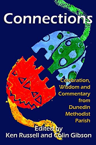 Beispielbild fr Connections Celebration, Wisdom and Commentary from Dunedin Methodist Parish zum Verkauf von PBShop.store US
