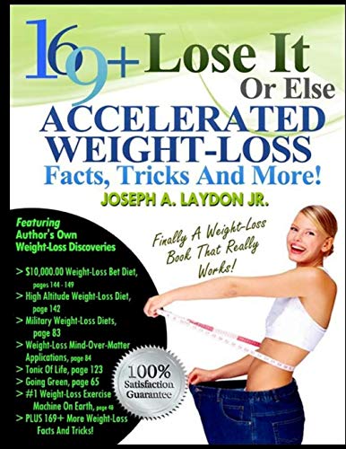 Beispielbild fr 169+ Lose It Or Else Accelerated Weight-Loss Facts, Tricks And More! zum Verkauf von THE SAINT BOOKSTORE